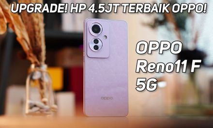 Upgrade Ke 5G? OPPO Reno11 F 5G Jawabannya Yuk Kita Bahas