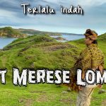 Keindahan Bukit Merese Memiliki Pemandangan Yang Memukau