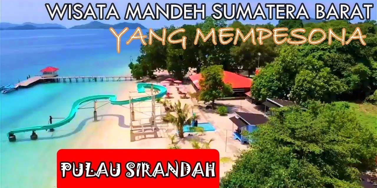 Keindahan Wisata Pulau Sirandah Yang Memiliki Suasana Tenang